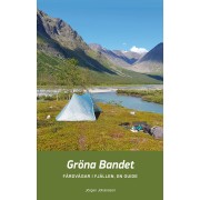 Gröna Bandet : färdvägar i fjällen, en guide