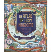 An Atlas of Lost Kingdoms