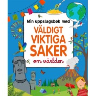 Min uppslagsbok med väldigt viktiga saker om världen