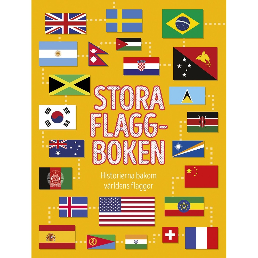 Stora flaggboken - Historierna bakom världens flaggor