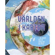 Världen i kartor : vår planet som du aldrig sett den förut