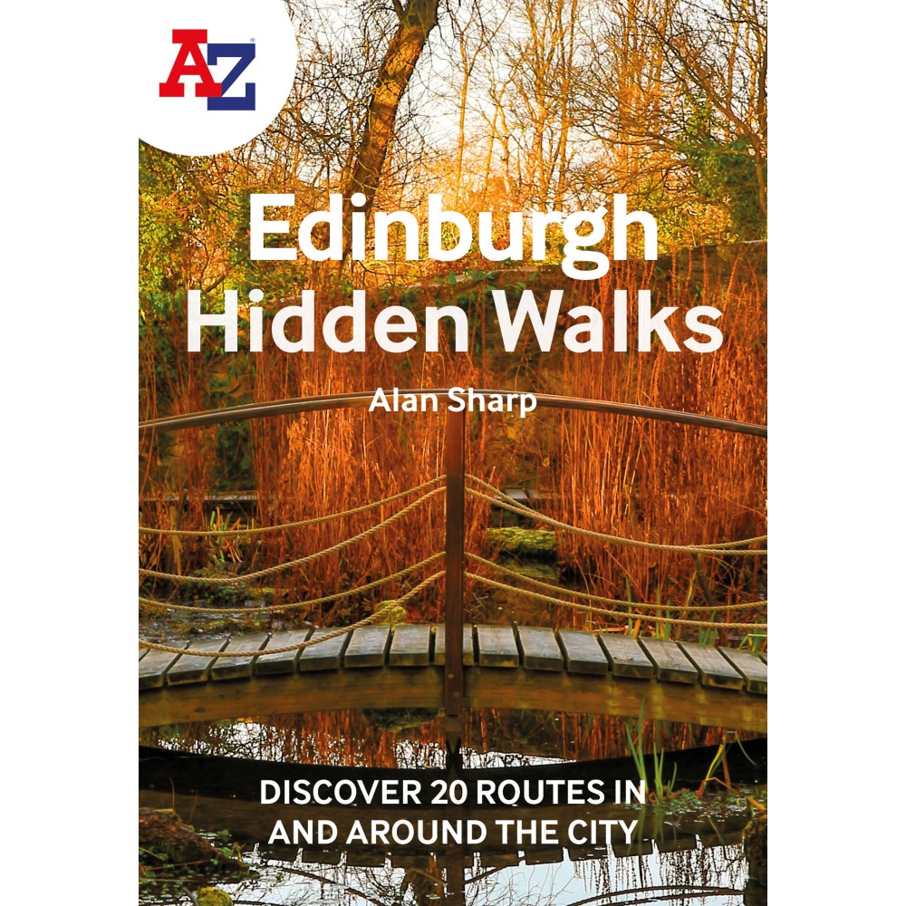 A-Z Edinburgh Hidden Walks: Discover 20 routes in and around the city