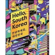 Hello, South Korea: Meet the Country Behind Hallyu 