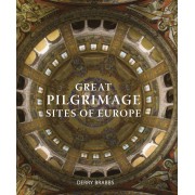 Great Pilgrimage Sites of Europe