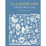 The Lagom Life a Swedish way of Living