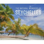 The Natural Wonders of the Seychelles