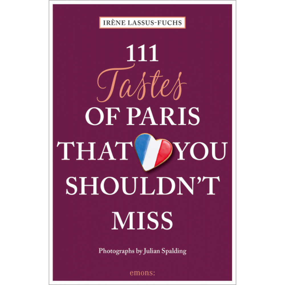 111 tastes of Paris that you shouldn´t miss