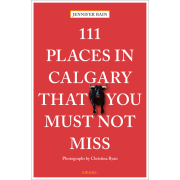 111 places in Calgary that you must not miss