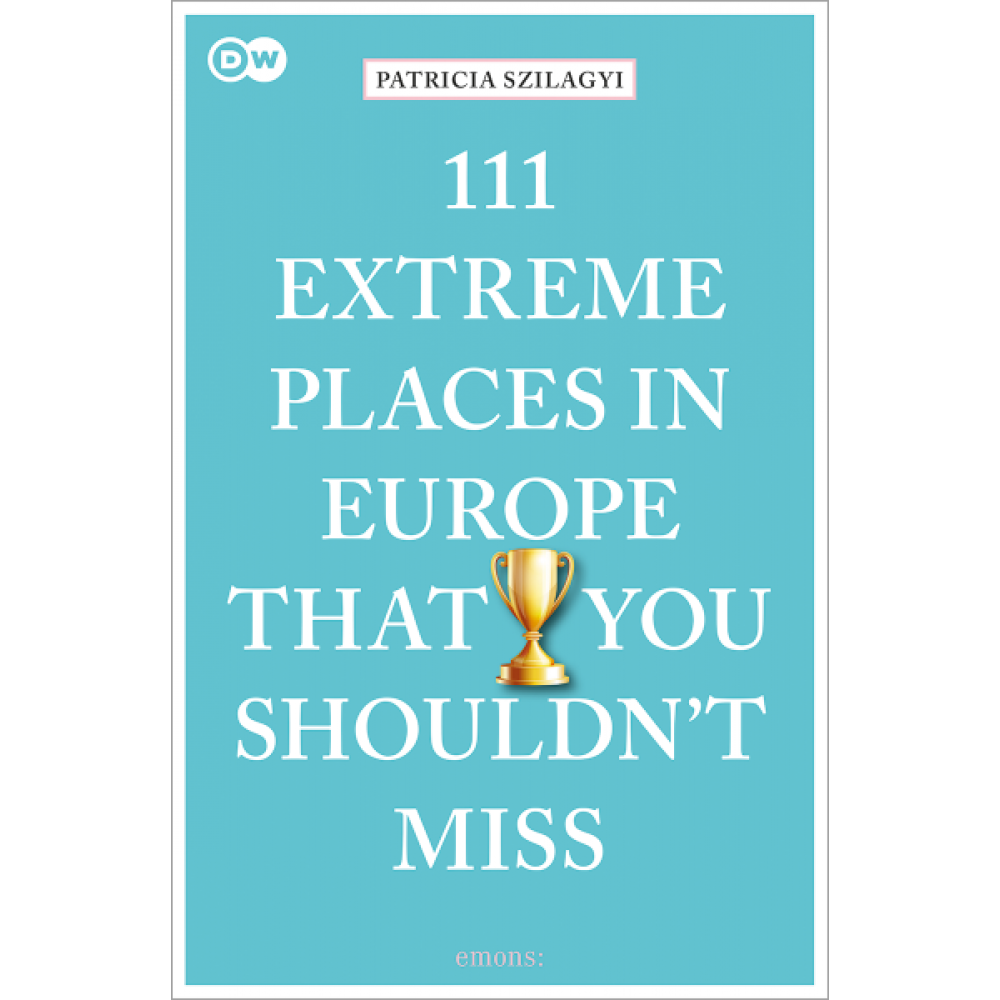 111 extreme places in Europe that you shouldn´t miss