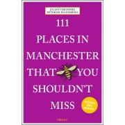 111 places in Manchester you shouldn´t miss