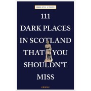 111 Dark places in Scotland that you shouldn´t miss