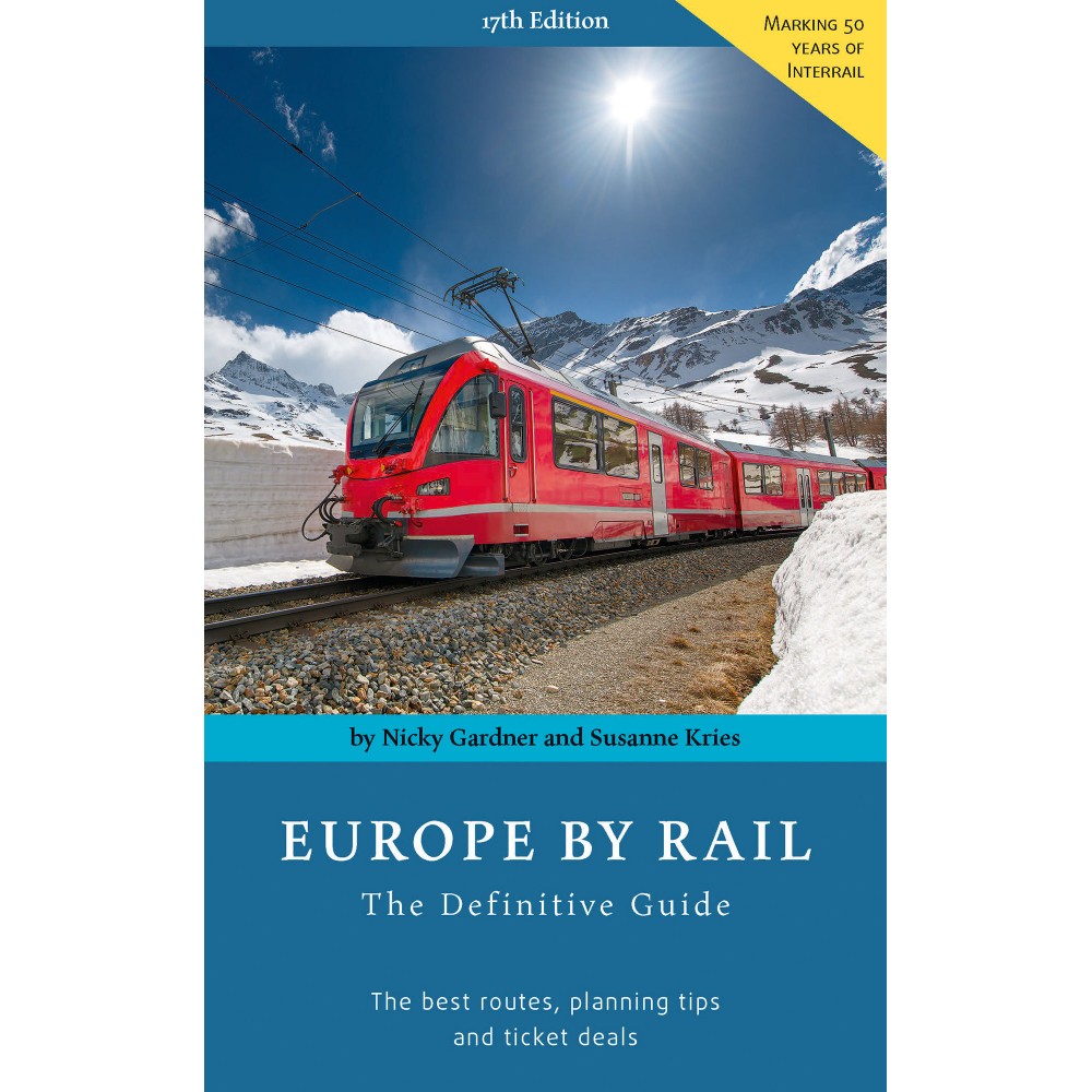 Europe By Rail -The Definitive Guide