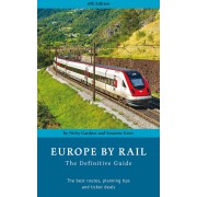 Europe By Rail -The Definitive Guide