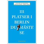 111 Platser i Berlin du måste se