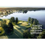 Sveriges bästa och vackraste golfbanor