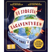 De största tågäventyren