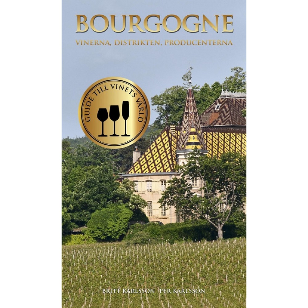 Bourgogne - vinerna, distrikten, producenterna
