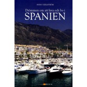 Drömmen om att leva och bo i Spanien