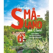 Sagolika Småland och Öland : naturen, aktiviteterna, sevärdheterna