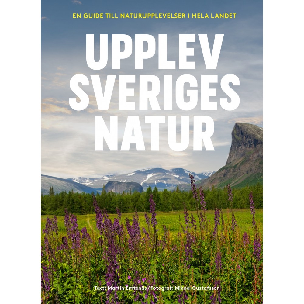 Upplev Sveriges Natur: en guide till naturupplevelser i hela landet