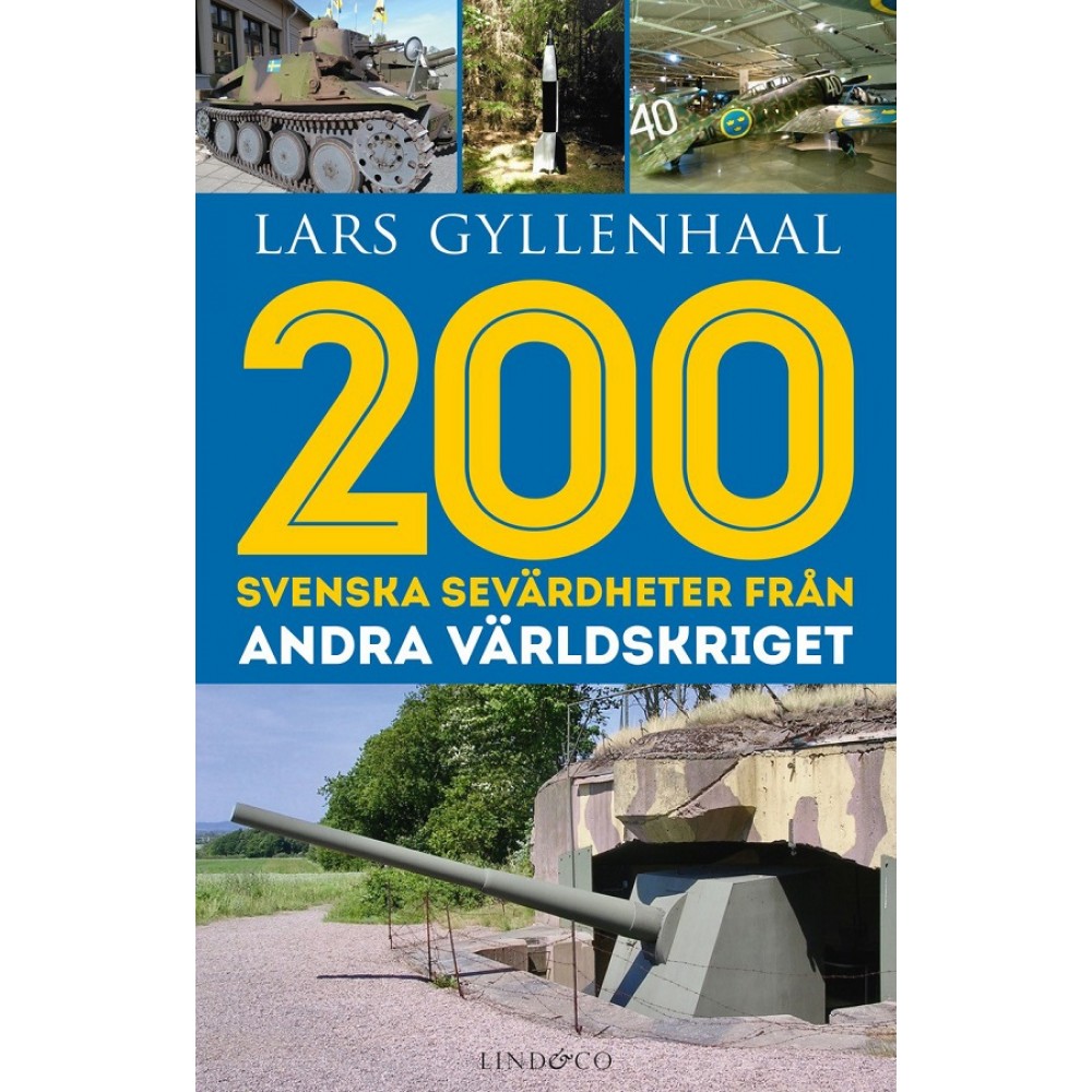 200 svenska sevärdheter från andra världskriget