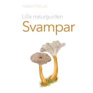 Lilla naturguiden : Svampar