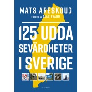 125 udda sevärdheter i Sverige