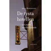 De tysta hotellen - och andra rum för resande