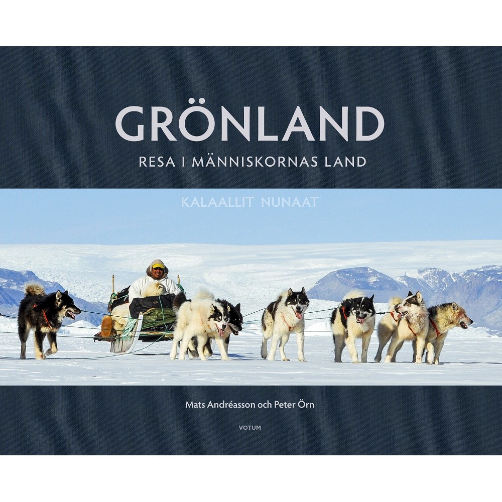 Grönland : resa i människornas land