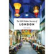 The 500 Hidden Secrets of London