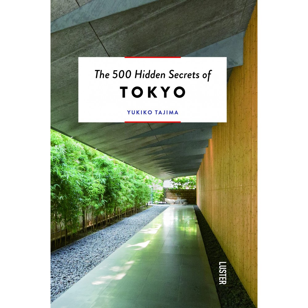 The 500 Hidden Secrets of Tokyo