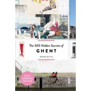 The 500 hidden secrets of Ghent