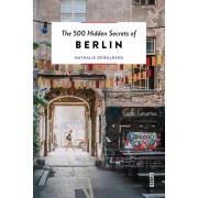 The 500 Hidden Secrets of Berlin