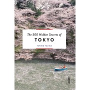 The 500 Hidden Secrets of Tokyo