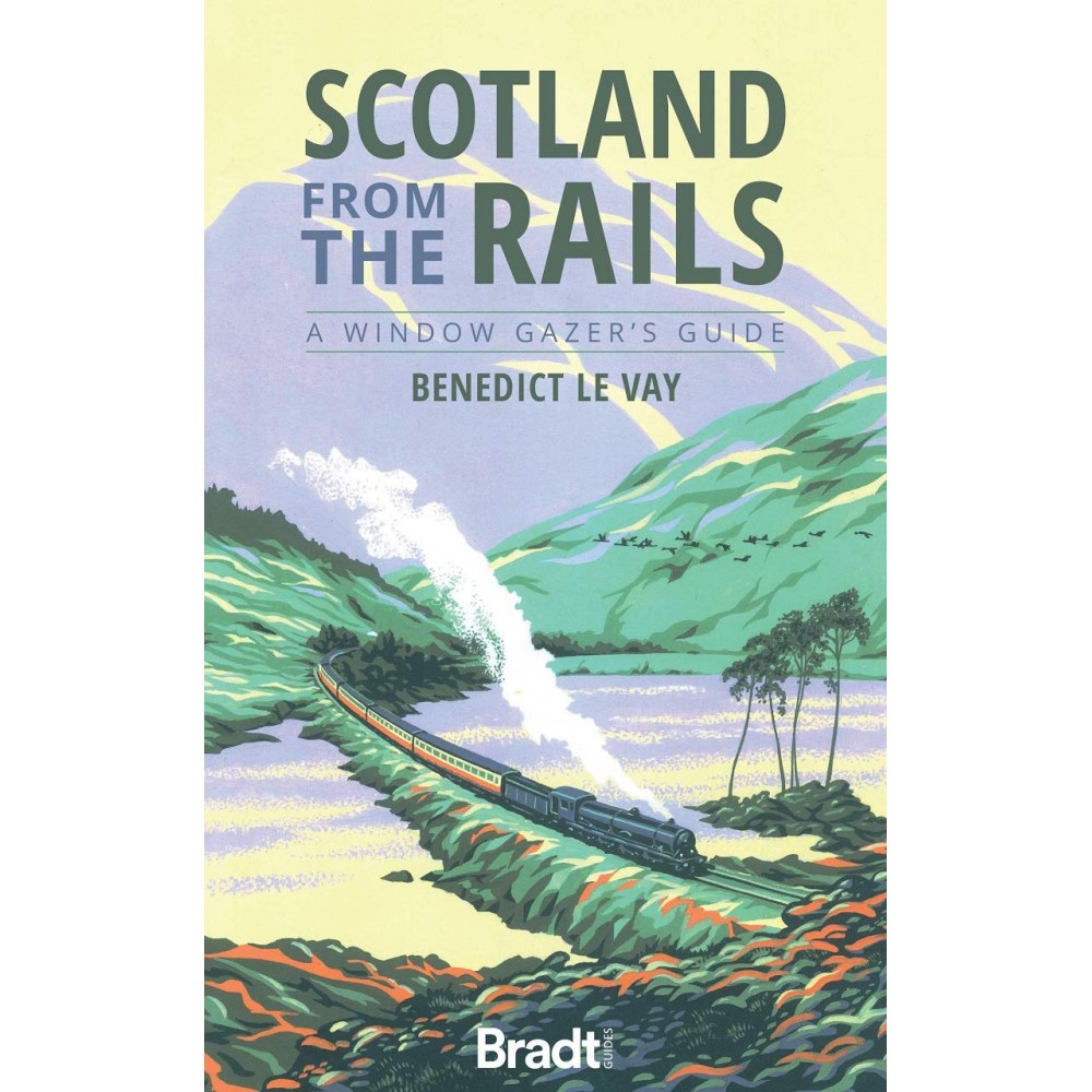Scotland from the Rails Bradt