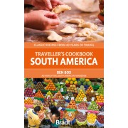 South America Travellers Cookbook Bradt