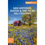 San Antonio, Austin and the Texas Hill Country Fodor's