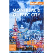 Montreal and Quebec City Fodor's