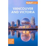Vancouver and Victoria Fodor's
