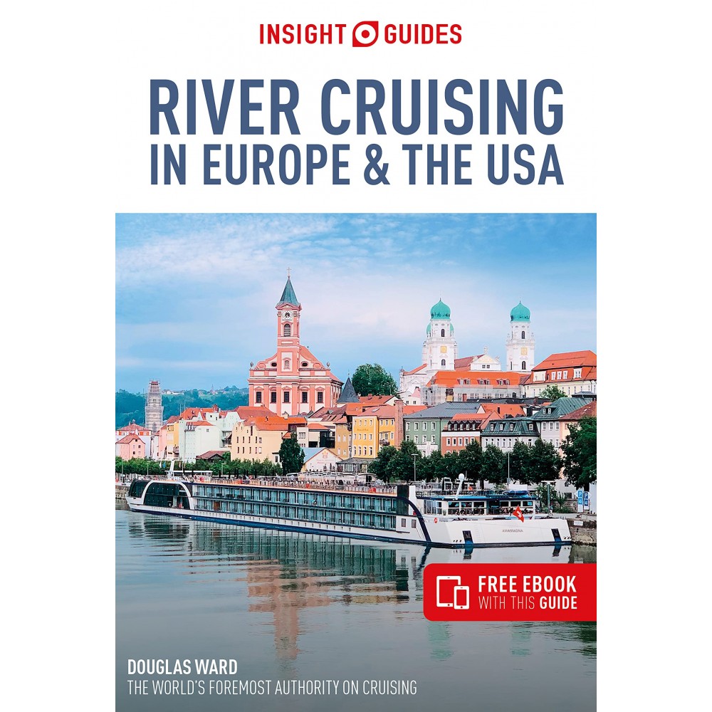 River Cruising in Europe & The USA Insight Guide