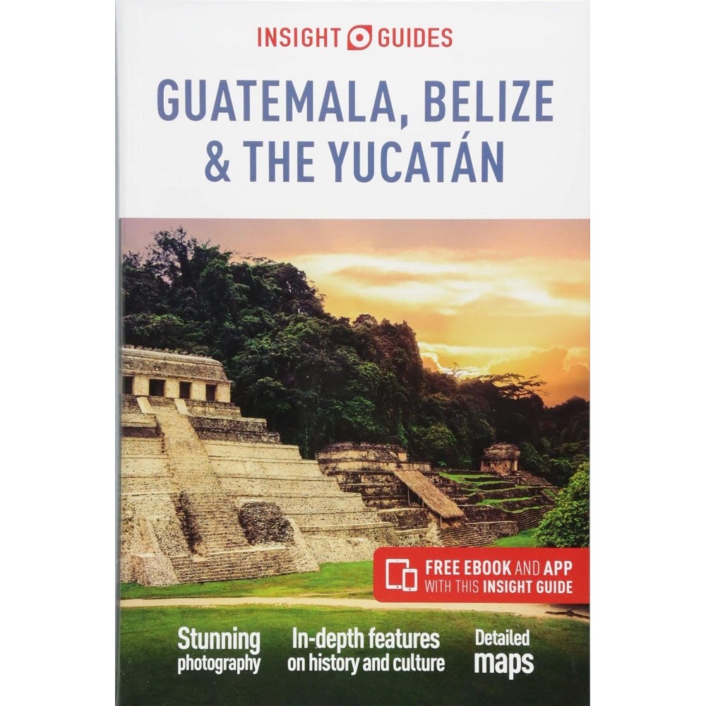 Guatemala Belize and Yuacan Insight Guides