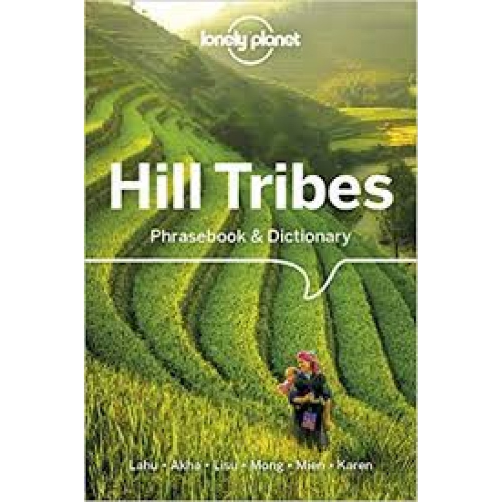 Hill Tribes Phrasebook Lonely Planet