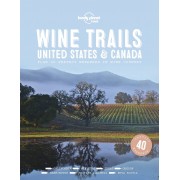 Wine Trails USA & Canada Lonely Planet