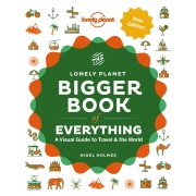 The Bigger Book of Everything Lonely Planet