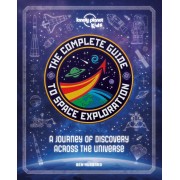 The Complete guide to Space Exploration Lonely Planet kids