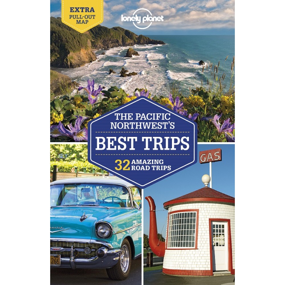 Pacific Northwest´s Best Trips Lonely Planet