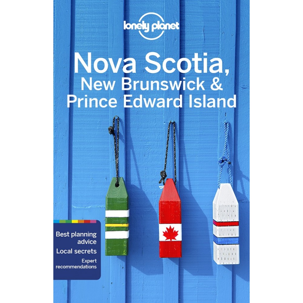 Nova Scotia, New Brunswick & Prince Edward Island Lonely Planet