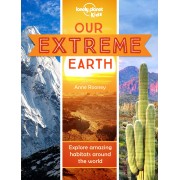 Our Extreme Earth Lonely Planet Kids