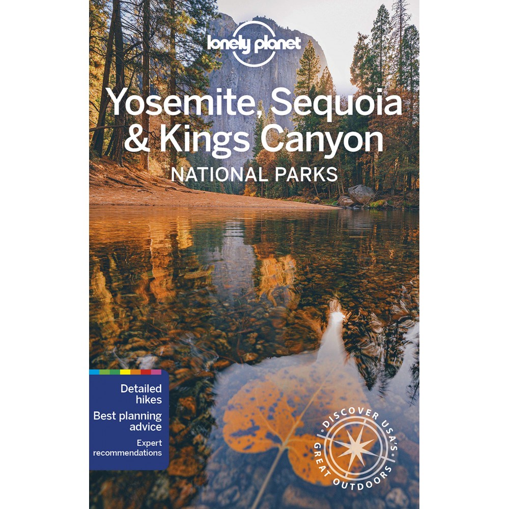 Yosemite, Sequoia and Kings Canyon Nationals Park Lonely Planet