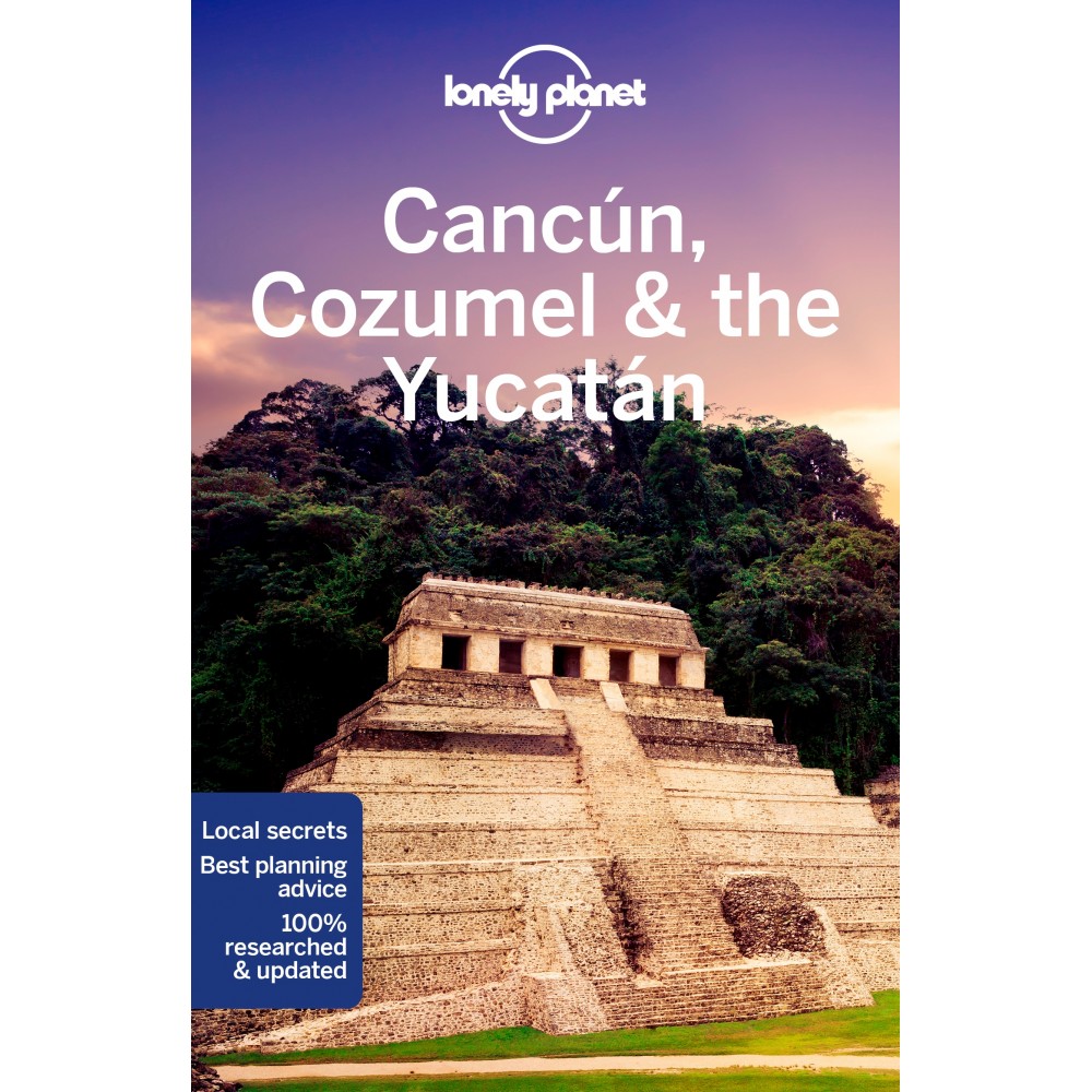Cancún Cozumel and the Yucatan Lonely Planet